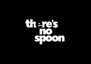 There’s No Spoon